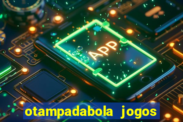 otampadabola jogos ao vivo palmeiras